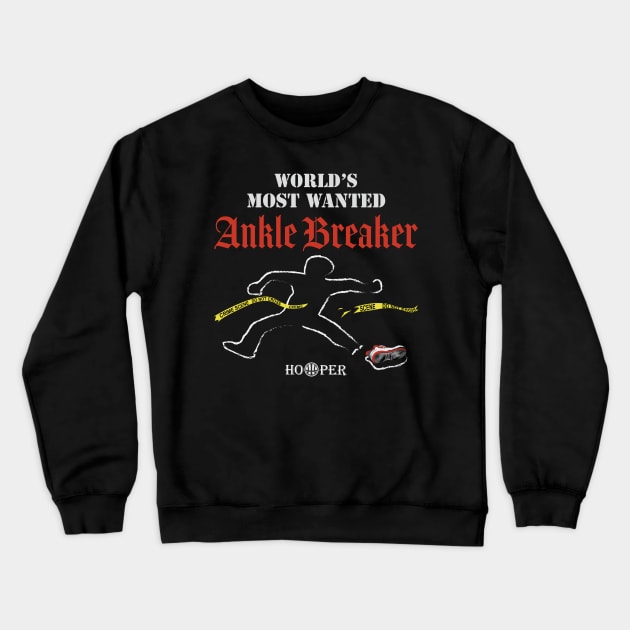 World's Most Wanted Ankle Breaker Crewneck Sweatshirt by RCLWOW